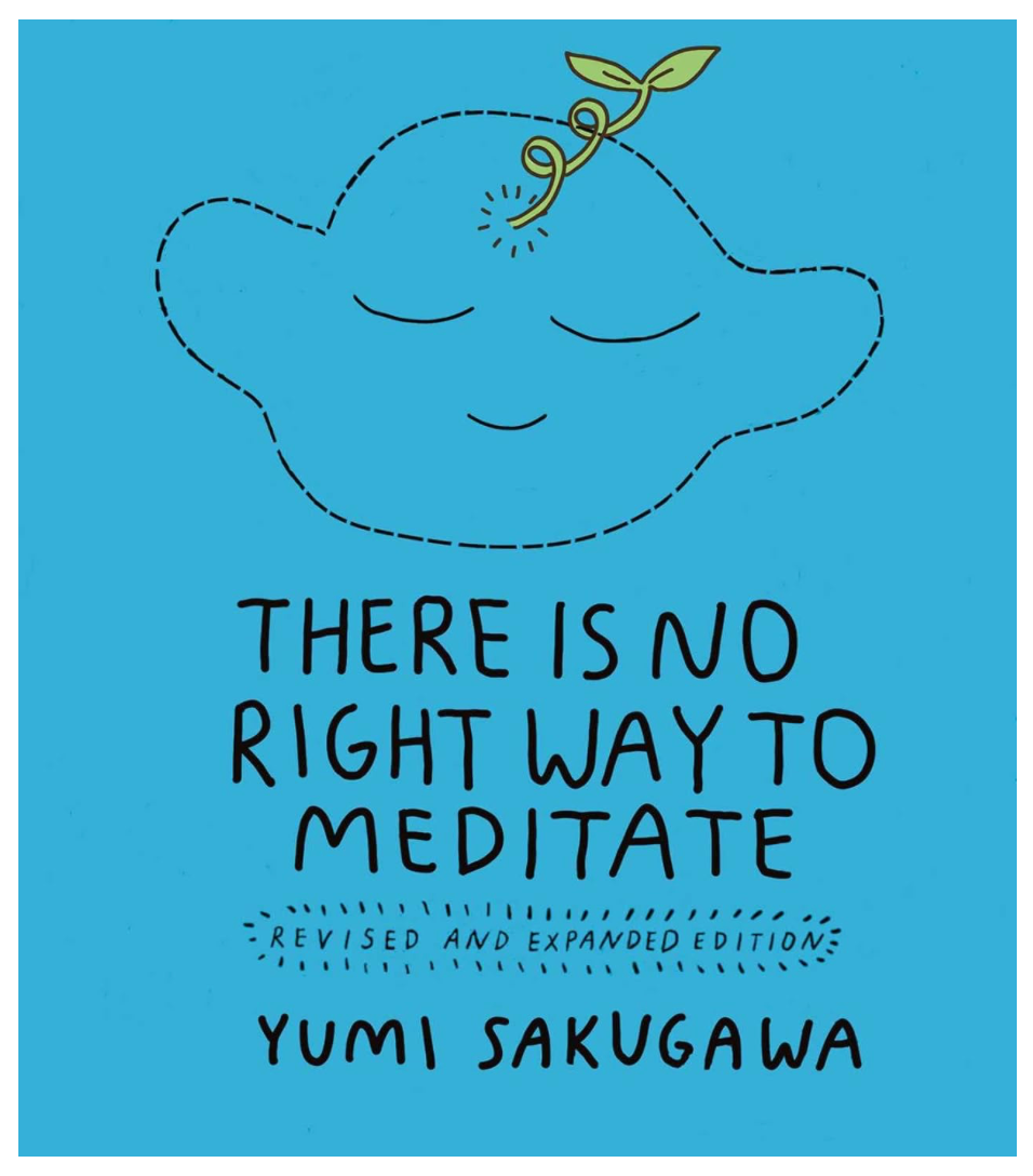 There Is No Right Way to Meditate, Yumi Sakugawa