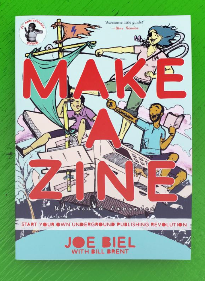 Make A Zine, by Joe Biel