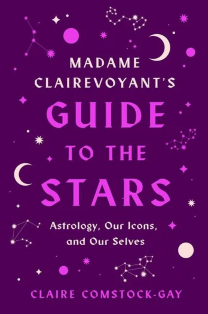 Madame Clairevoyant's Guide to the Stars, Claire Comstock-Gay